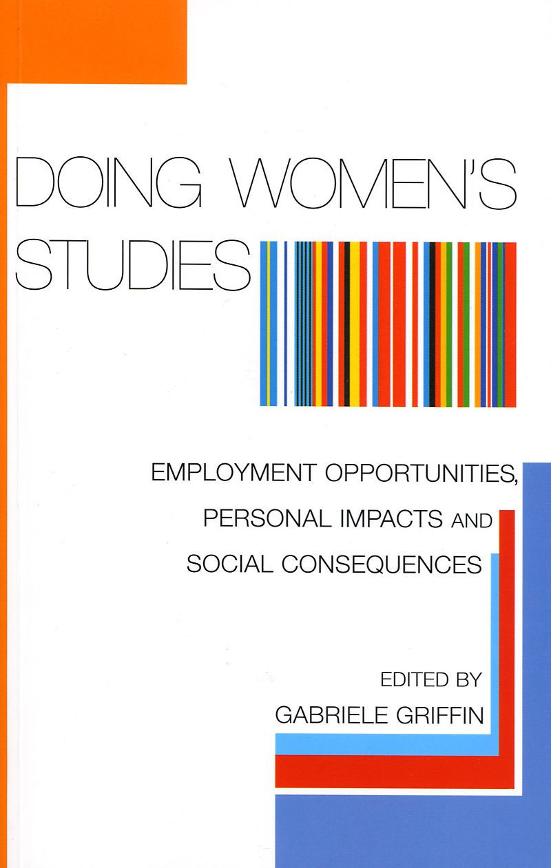 Doing Women's Studies: Employment Opportunities, Personal Impacts and Social Consequences