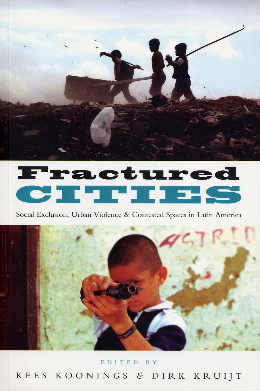 Fractured Cities: Social Exclusion, Urban Violence and Contested Spaces in Latin America