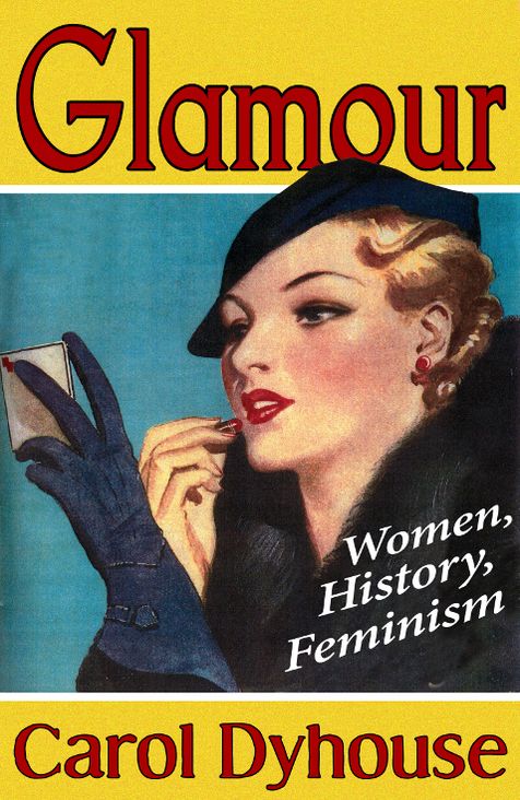Glamour: Women, History, Feminism
