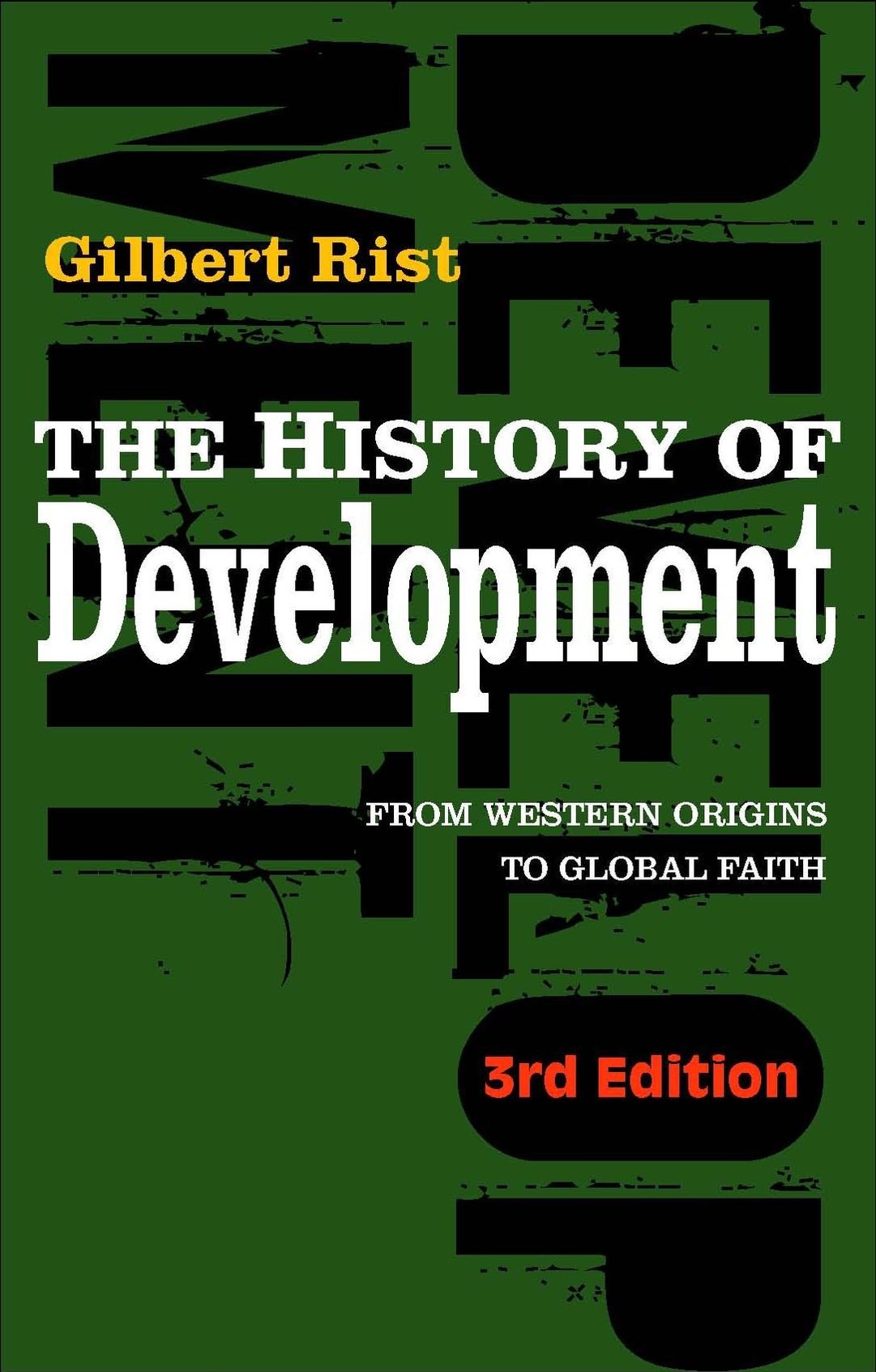 The History of Development: From Western Origins to Global Faith (Third Edition)
