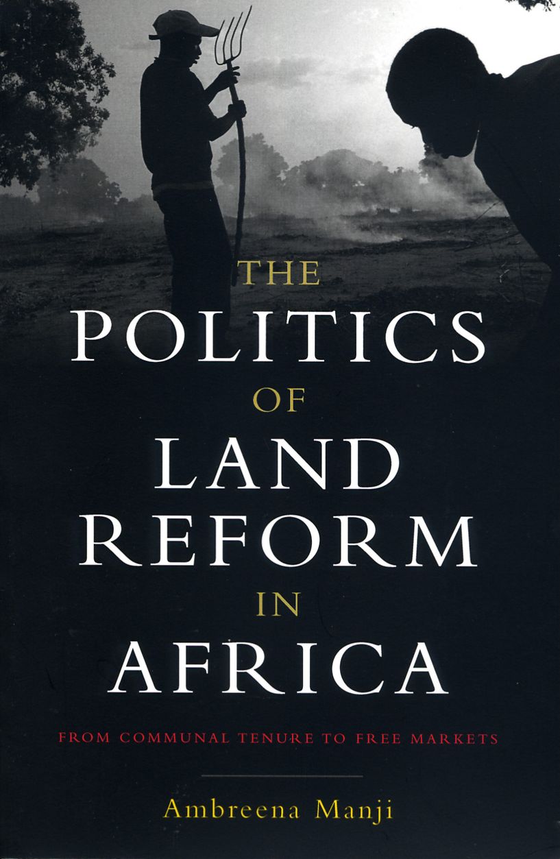The Politics of Land Reform in Africa: From Communal Tenure to Free Markets