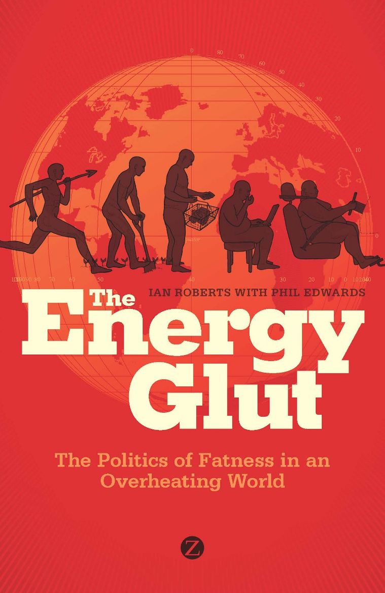 The Energy Glut: The Politics of Fatness in an Overheating World