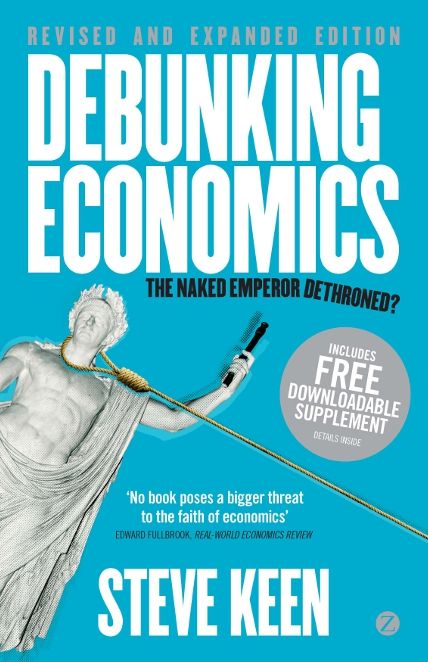 Debunking Economics: The Naked Emperor Dethroned?