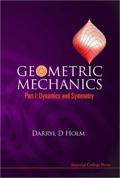 Geometric Mechanics, Part I: Dynamics and Symmetry