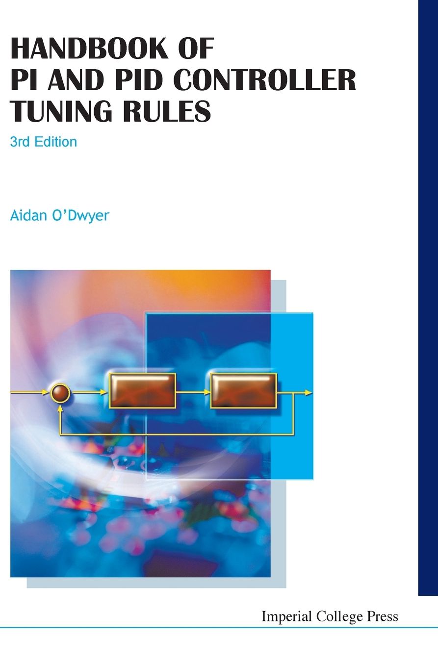Handbook of Pi and Pid Controller Tuning Rules (3rd Edition)