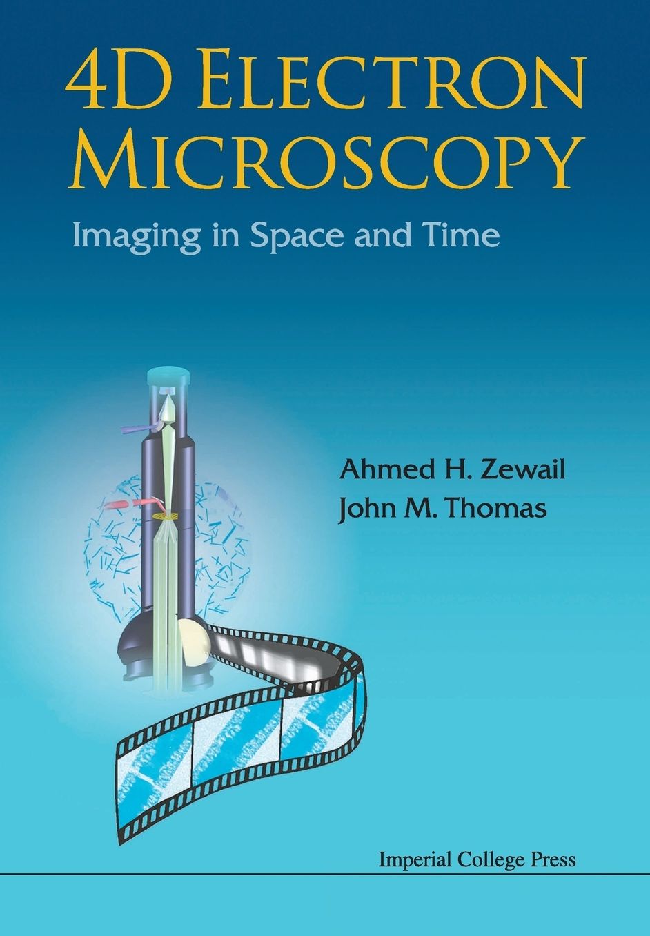 4D Electron Microscopy: Imaging in Space and Time