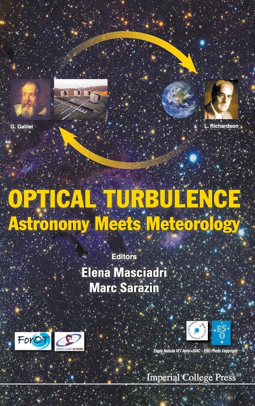 Optical Turbulence: Astronomy Meets Meteorology: Proceedings of the Optical Turbulence Characterization for Astronomical Applications