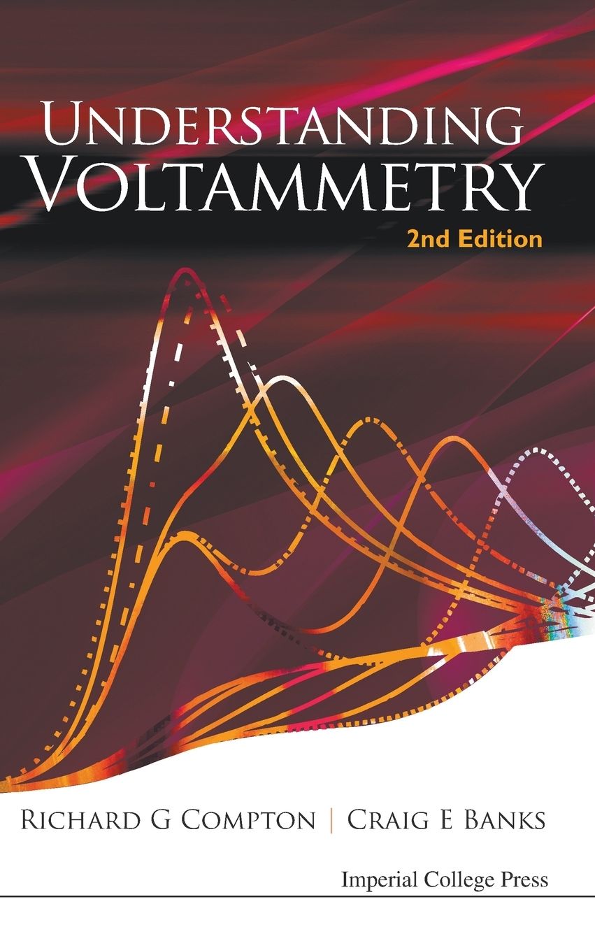 Understanding Voltammetry (2nd Edition)