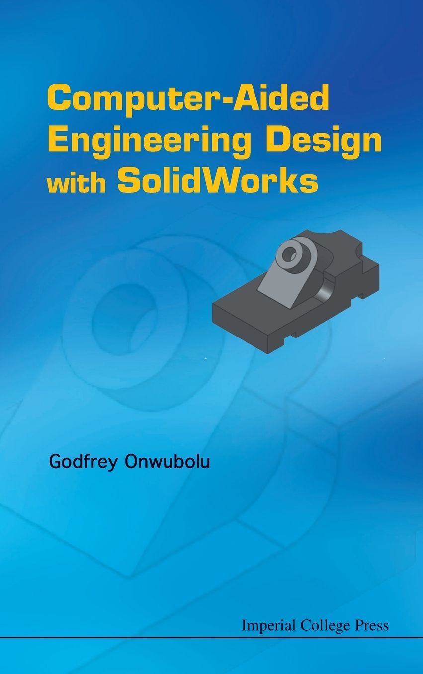 Computer-aided Engineering Design With Solidworks