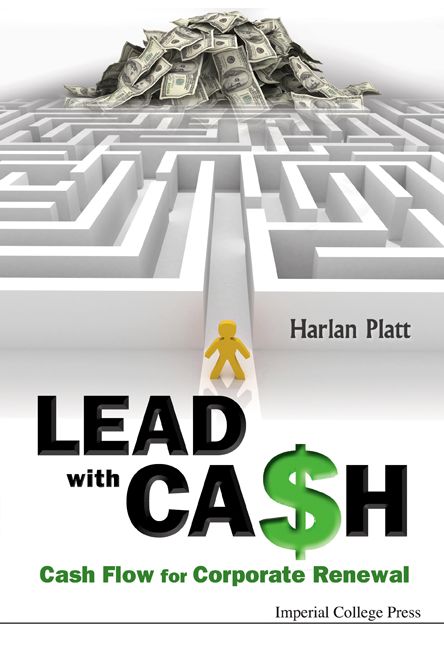 LEAD WITH CASH: Cash Flow for Corporate Renewal