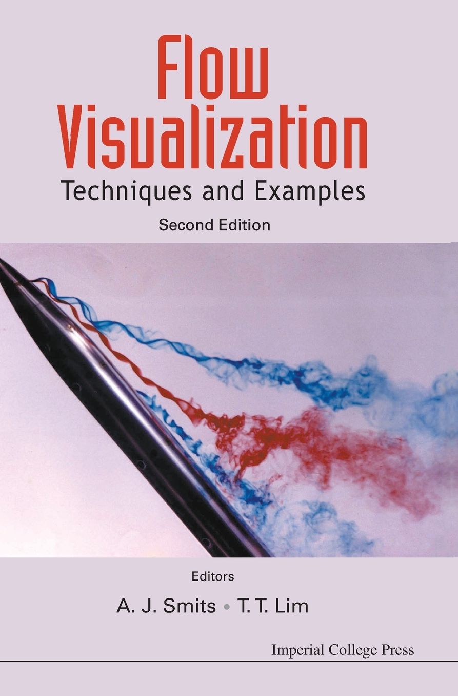 Flow Visualization: Techniques and Examples