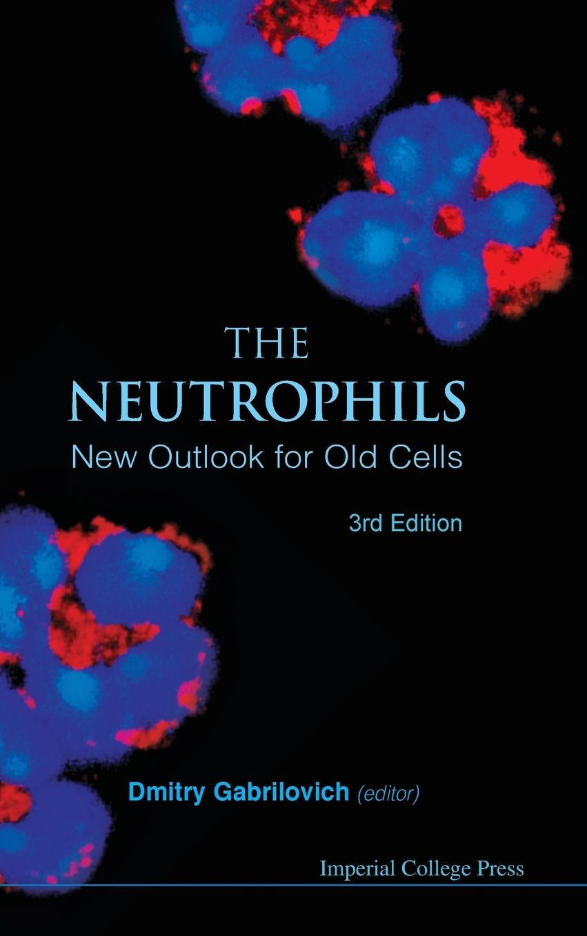 The Neutrophils: New Outlook for Old Cells