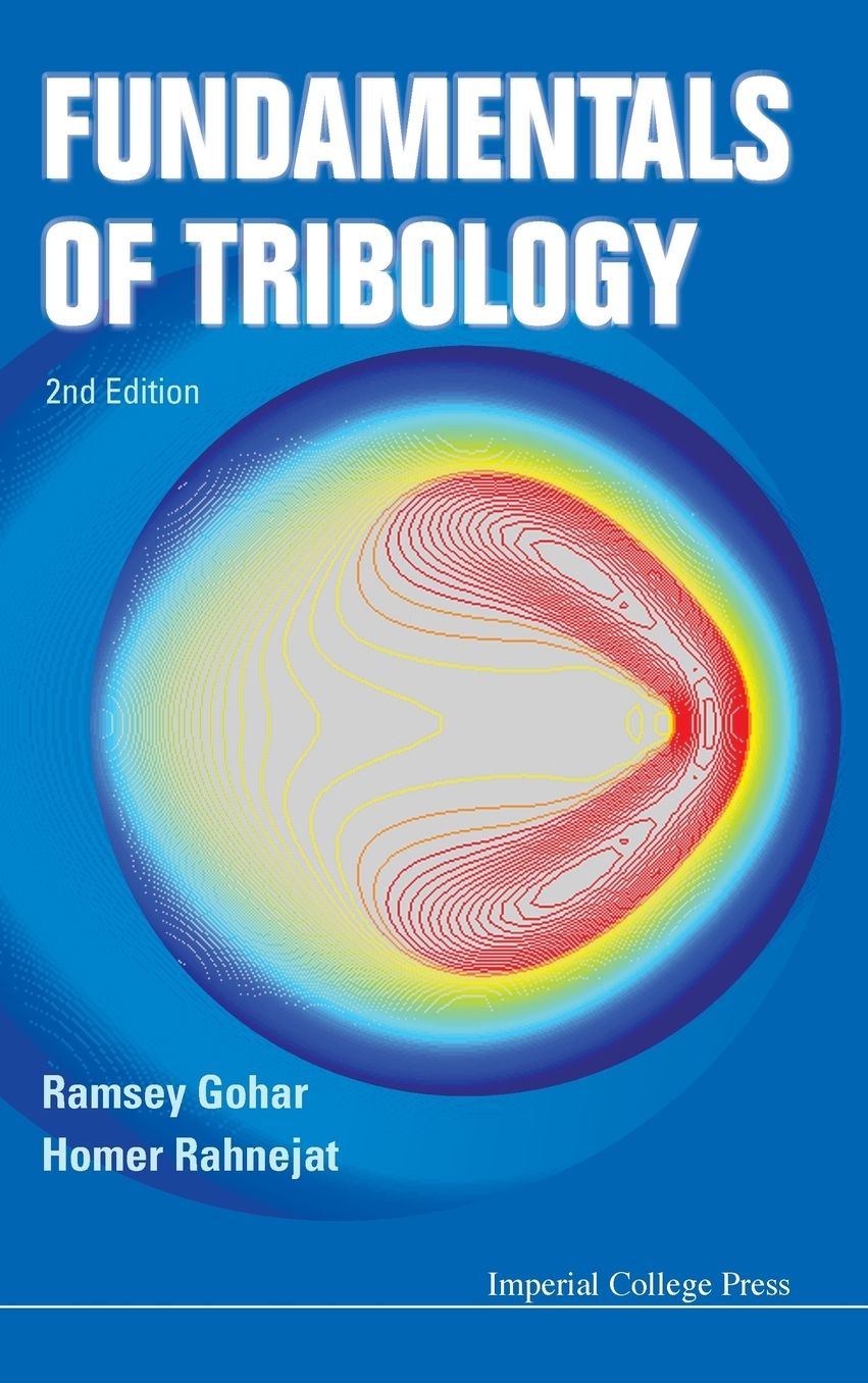 Fundamentals Of Tribology (2nd Edition)