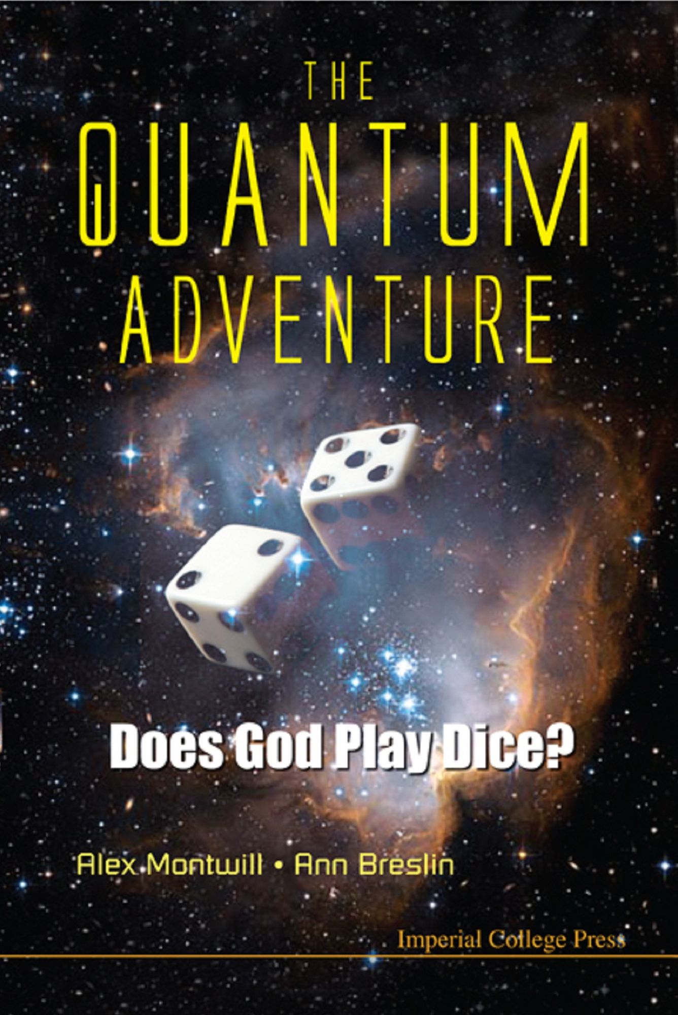 QUANT ADVENTURE, THE: DOES GOD PLAY DICE: Does God Play Dice?