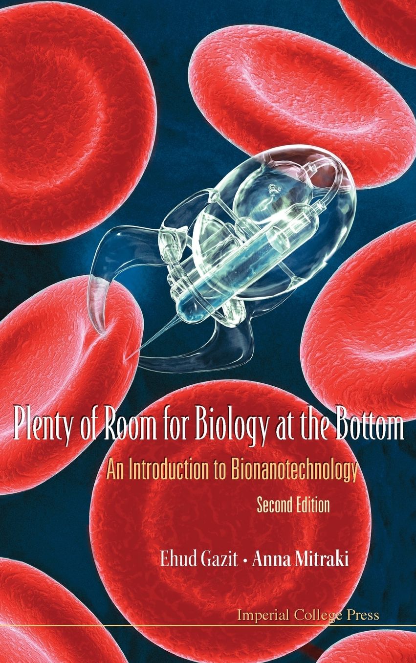 Plenty of Room for Biology at the Bottom: An Introduction to Bionanotechnology