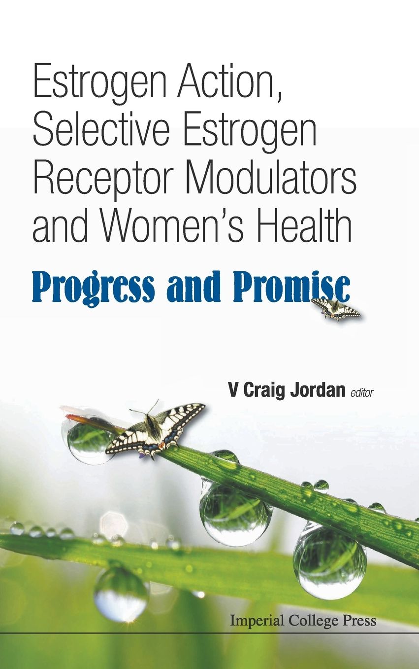 Estrogen Action, Selective Estrogen Receptor Modulators and Women's Health: Progress and Promise