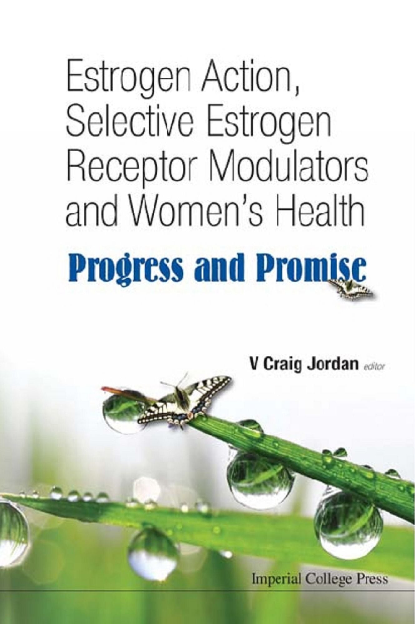 ESTROGEN ACT, SELECT ESTROGEN RECEPTOR..: Progress and Promise