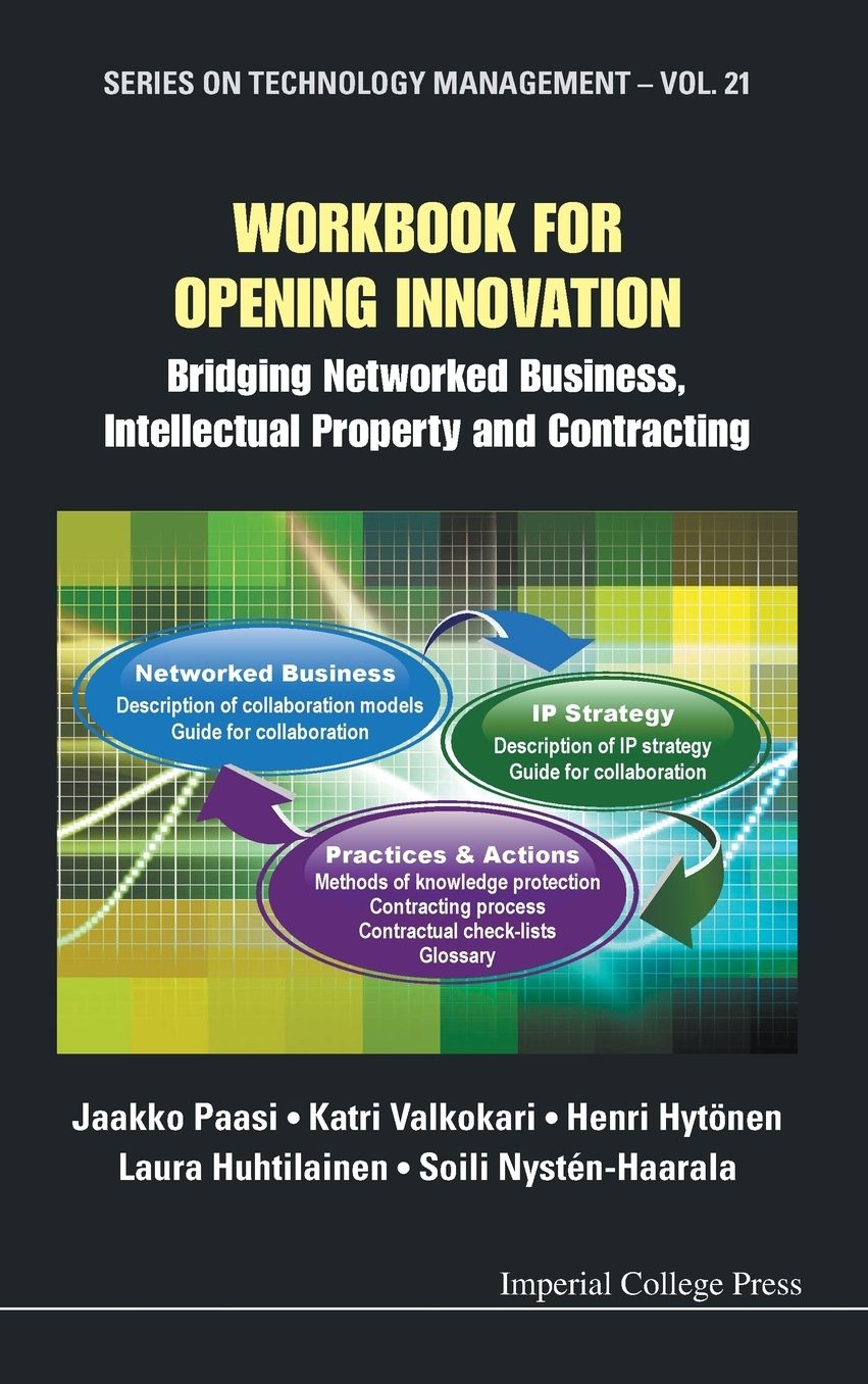 Workbook for Opening Innovation: Bridging Networked Business, Intellectual Property and Contracting