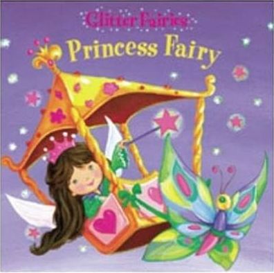 Glitter Fairies- Princess Fairy