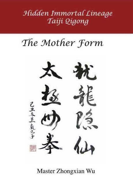 Hidden Immortal Lineage Taiji Qigong: The Mother Form
