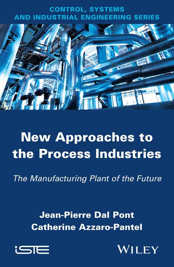 New Appoaches in the Process Industries : The Manufacturing Plant of the Future