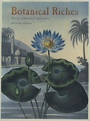 Botanical Riches: Stories of Botanical Exploration
