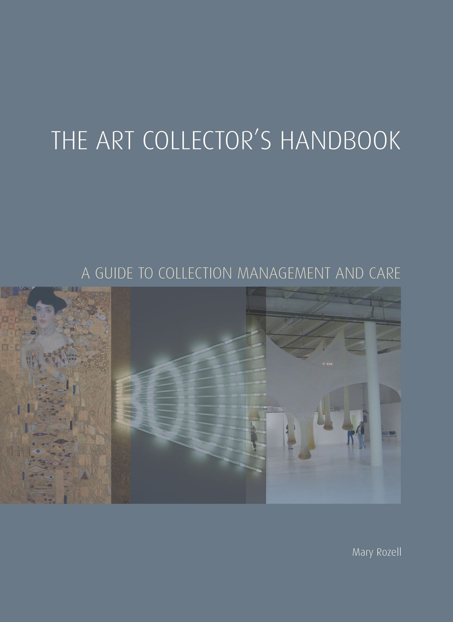 The Art Collector's Handbook: A Guide to Collection Management and Care