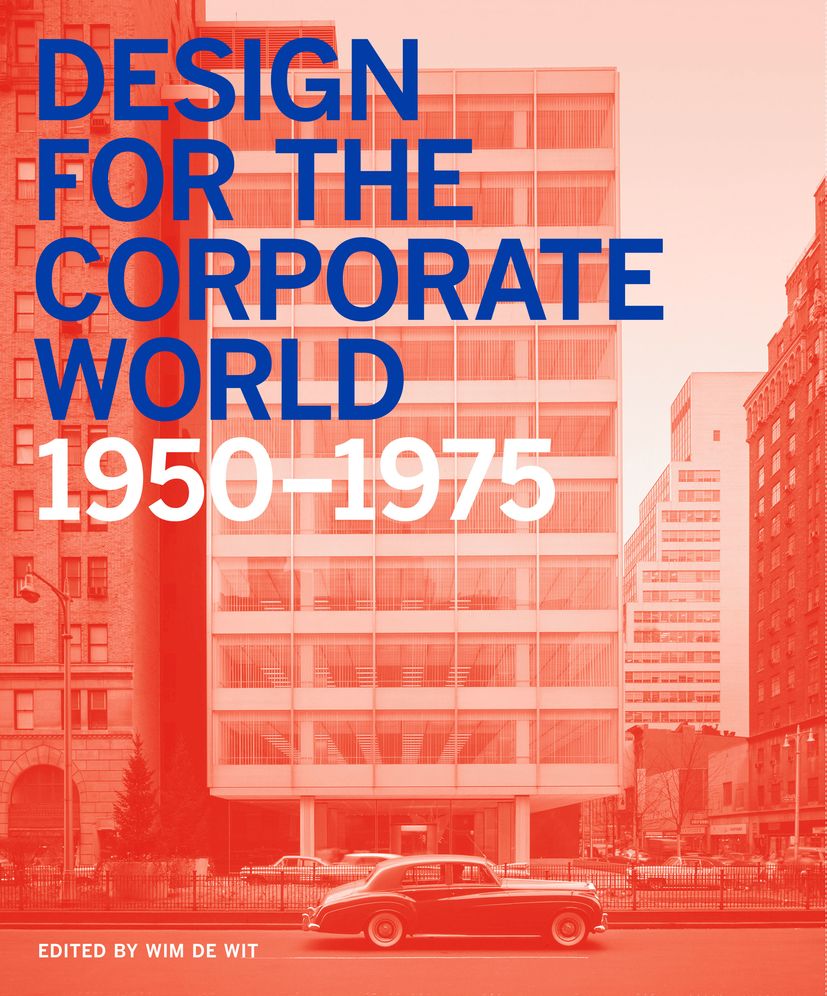 Design for the Corporate World: Creativity on the Line, 1950-1975