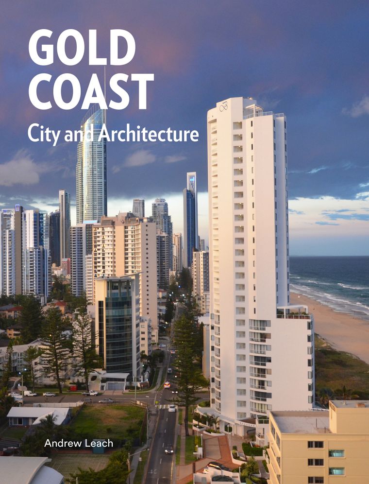The Gold Coast: Architecture and City