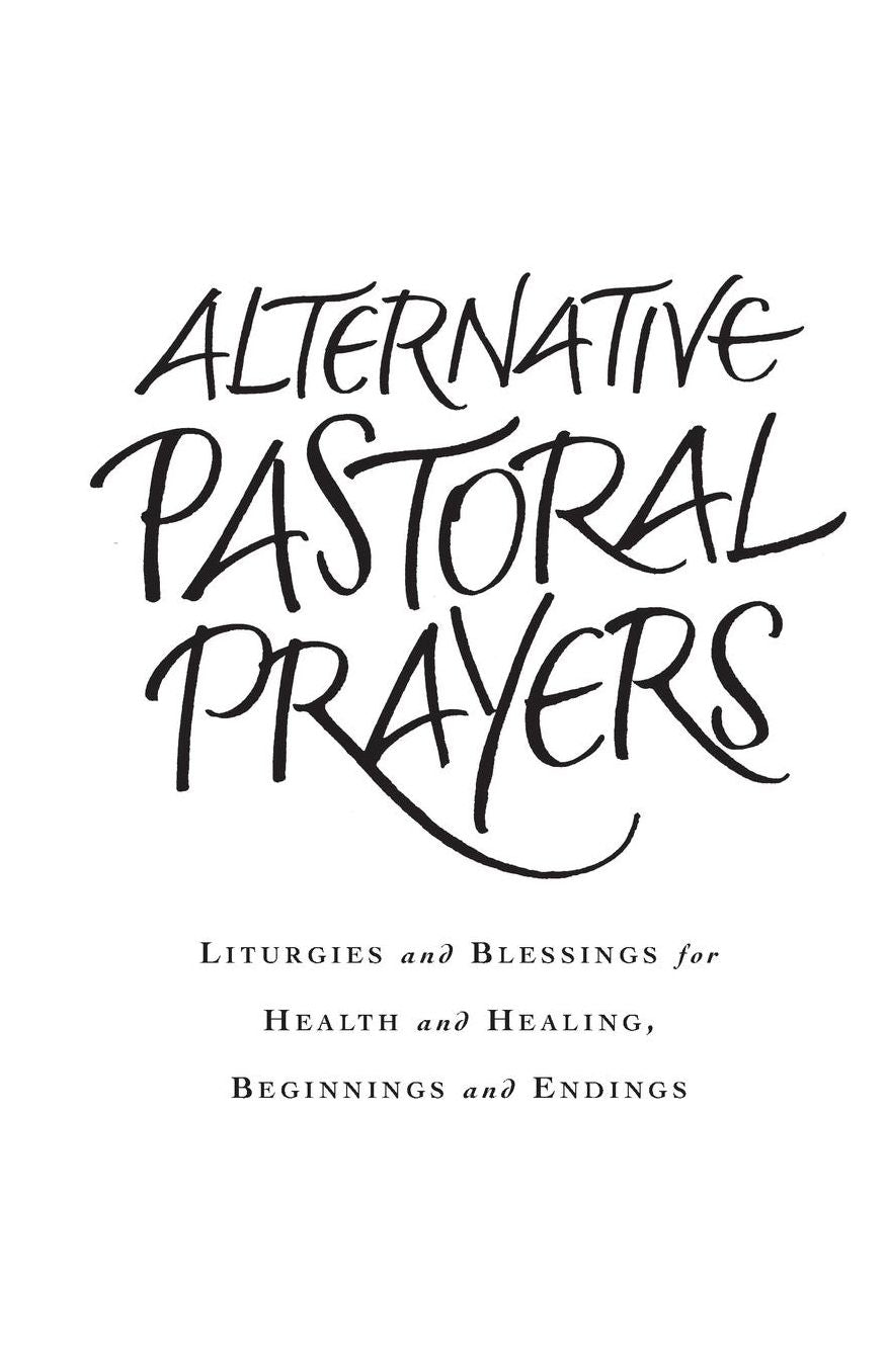 Pastoral Prayers: Liturgies and Blessings for Health and Healing