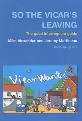 So the Vicar is Leaving: The Good Interregnum Guide