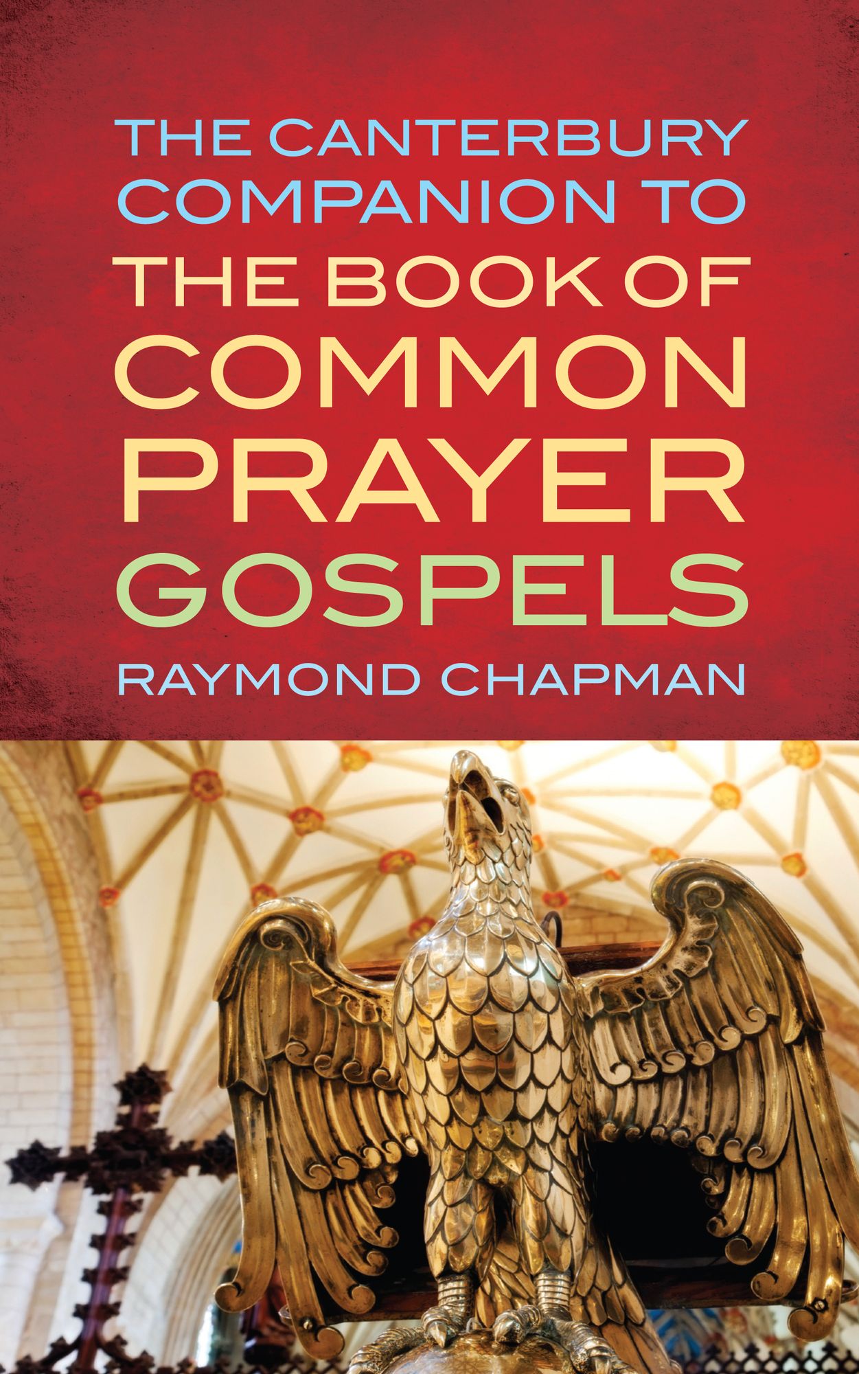 The Canterbury Companion to the Book of Common Prayer Gospels