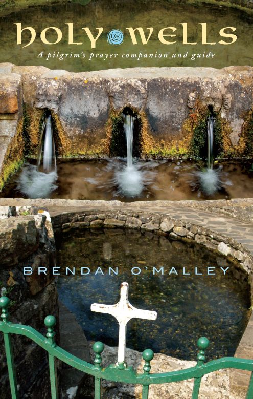 Holy Wells: A pilgrim's prayer companion and guide