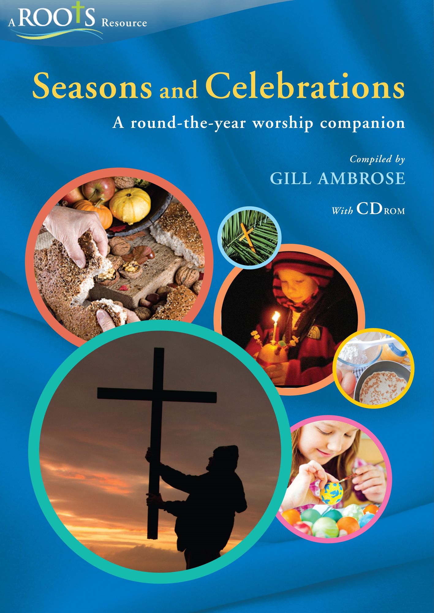 Seasons and Celebrations: A round-the-year worship companion