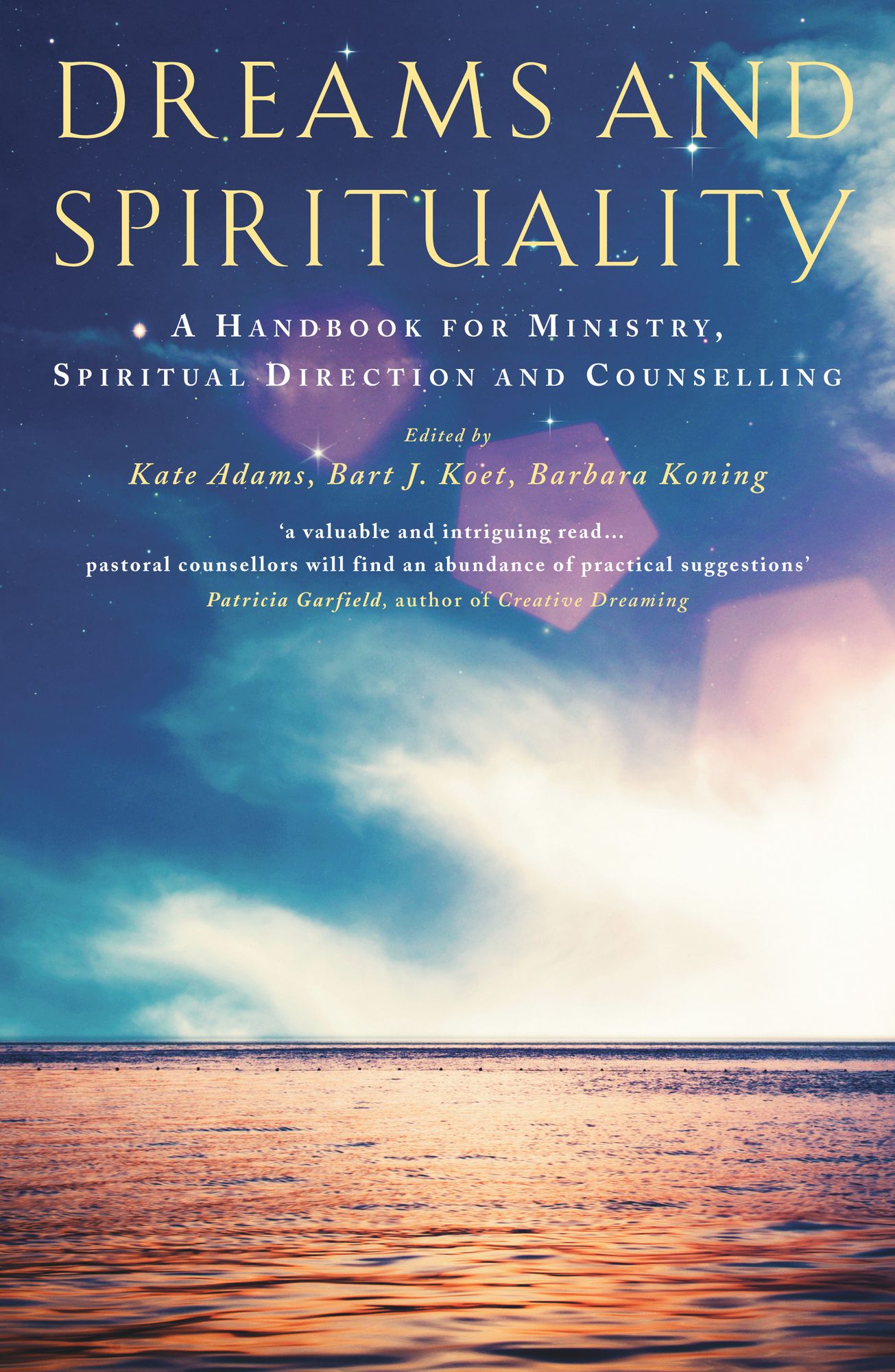 Dreams and Spirituality: A handbook for ministry, spiritual direction and counselling