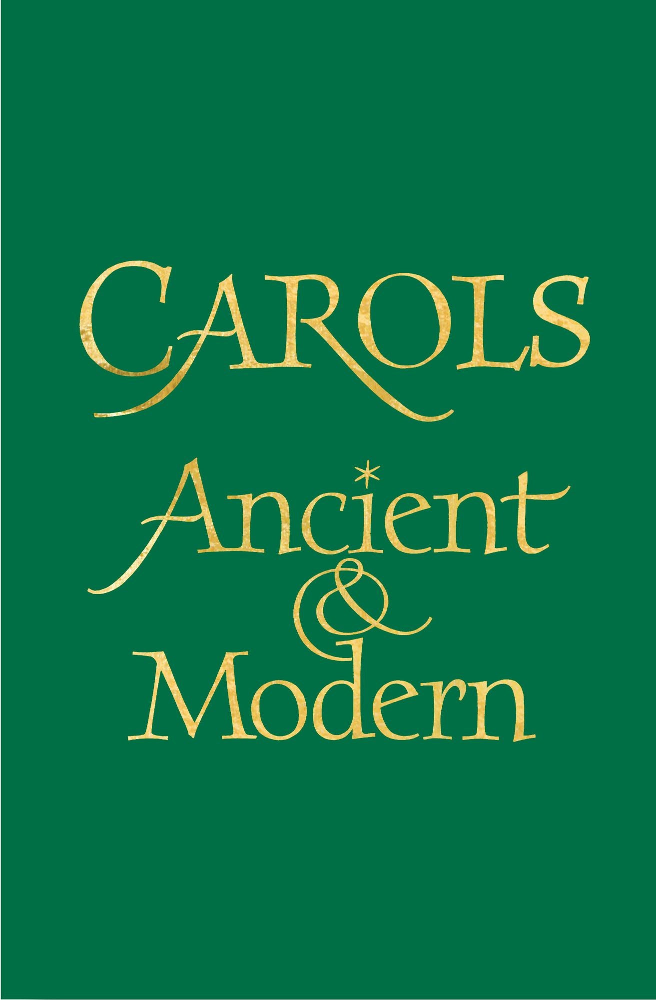 Carols Ancient and Modern Full Music edition