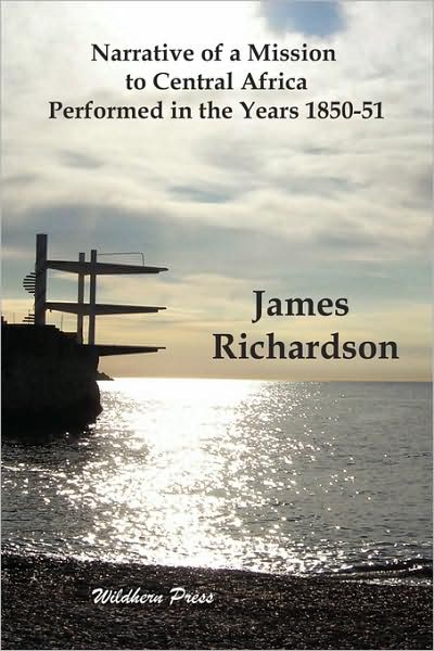 Narrative Of A Mission To Central Africa Performed In The Years 1850-51