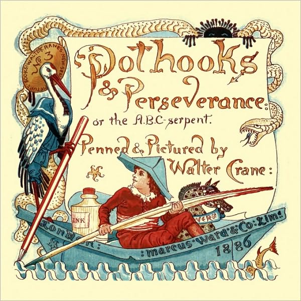 Pothooks And Perseverence Or The Abc Serpent