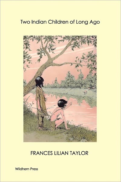 Two Indian Children Of Long Ago (Illustrated Edition)