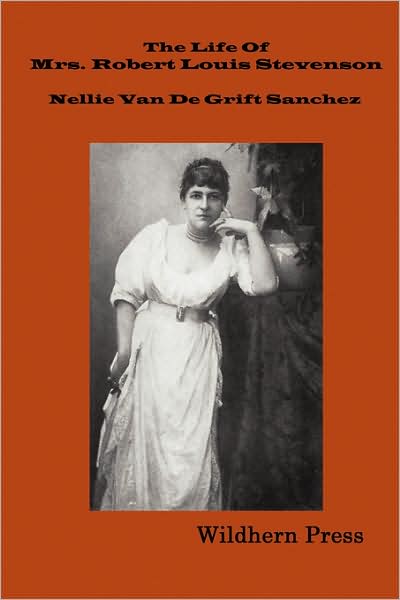 The Life Of Mrs. Robert Louis Stevenson (Illustrated Edition 1920)