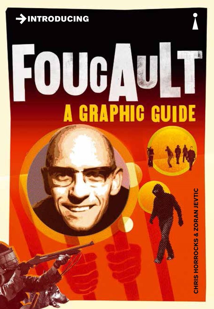 Introducing Foucault /4E: Graphic Guide