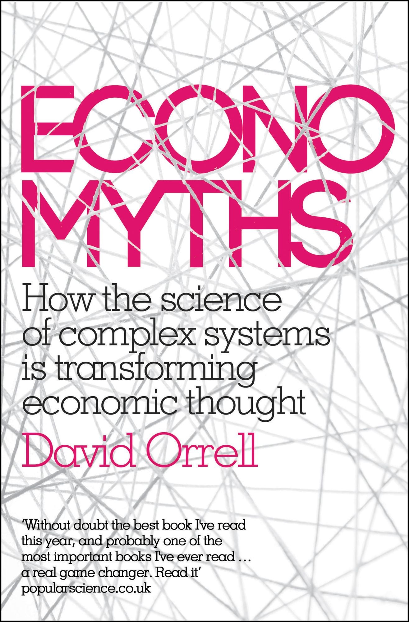 Economyths: How the Science of Complex Systems is Transforming Economic Thought