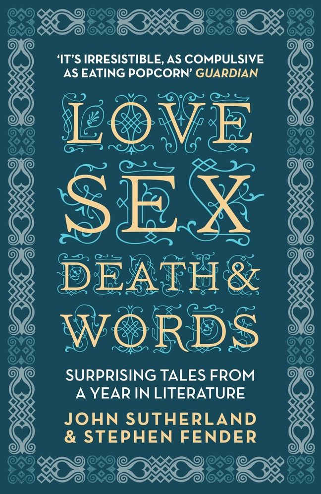 Love, Sex, Death & Words: Surprising Tales From a Year in Literature