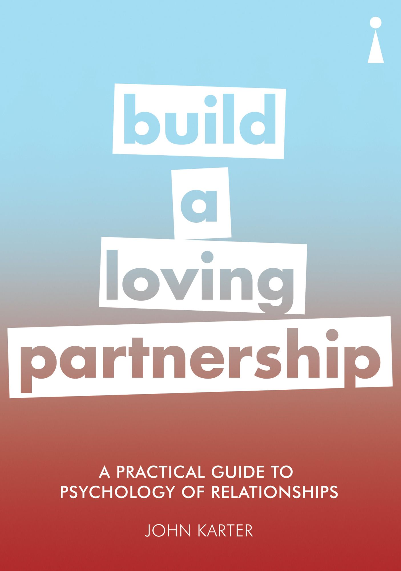 Introducing Psychology of Relationships: A Practical Guide