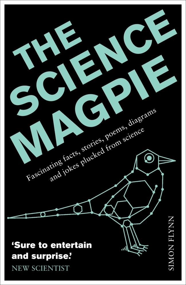 The Science Magpie: Fascinating Facts, Stories, Poems, Diagrams, and Jokes Plucked from Science