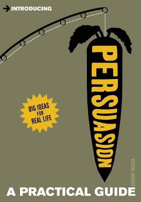 Persuasion: A Practical Guide