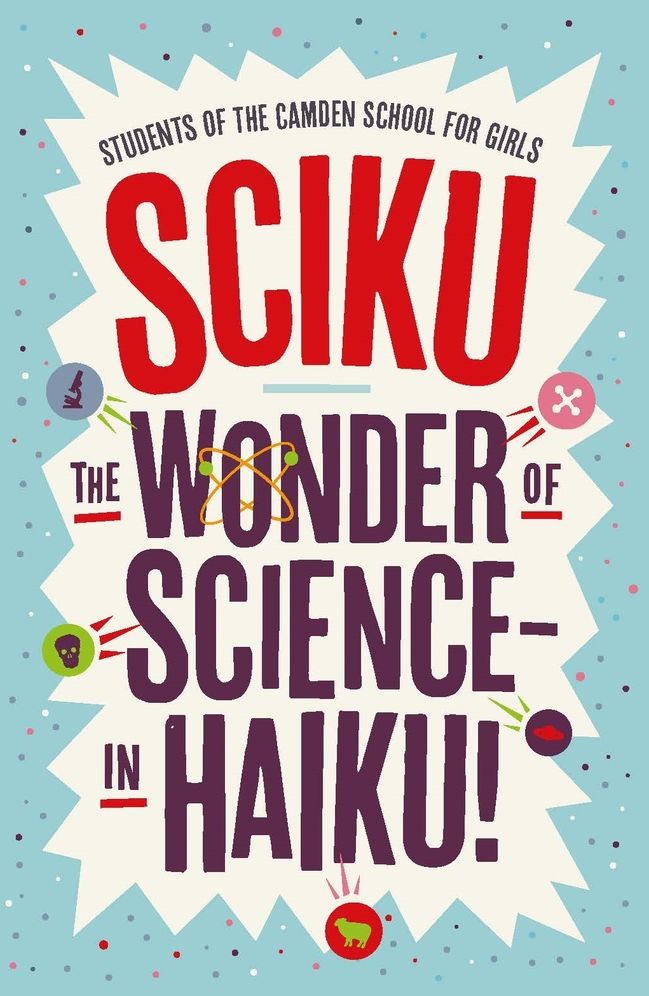 Sciku: The Wonder of Science - In Haiku!