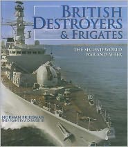 British Destroyers and Frigates: The Second World War and After