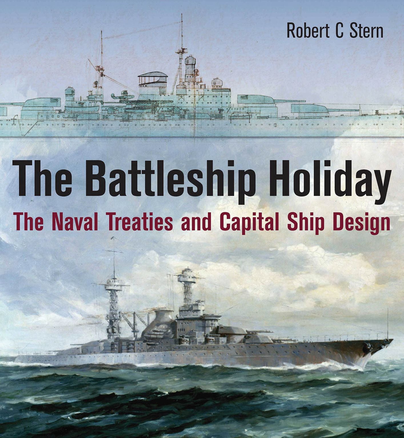 The Battleship Holiday: The Naval Treaties and Capital Ship Design