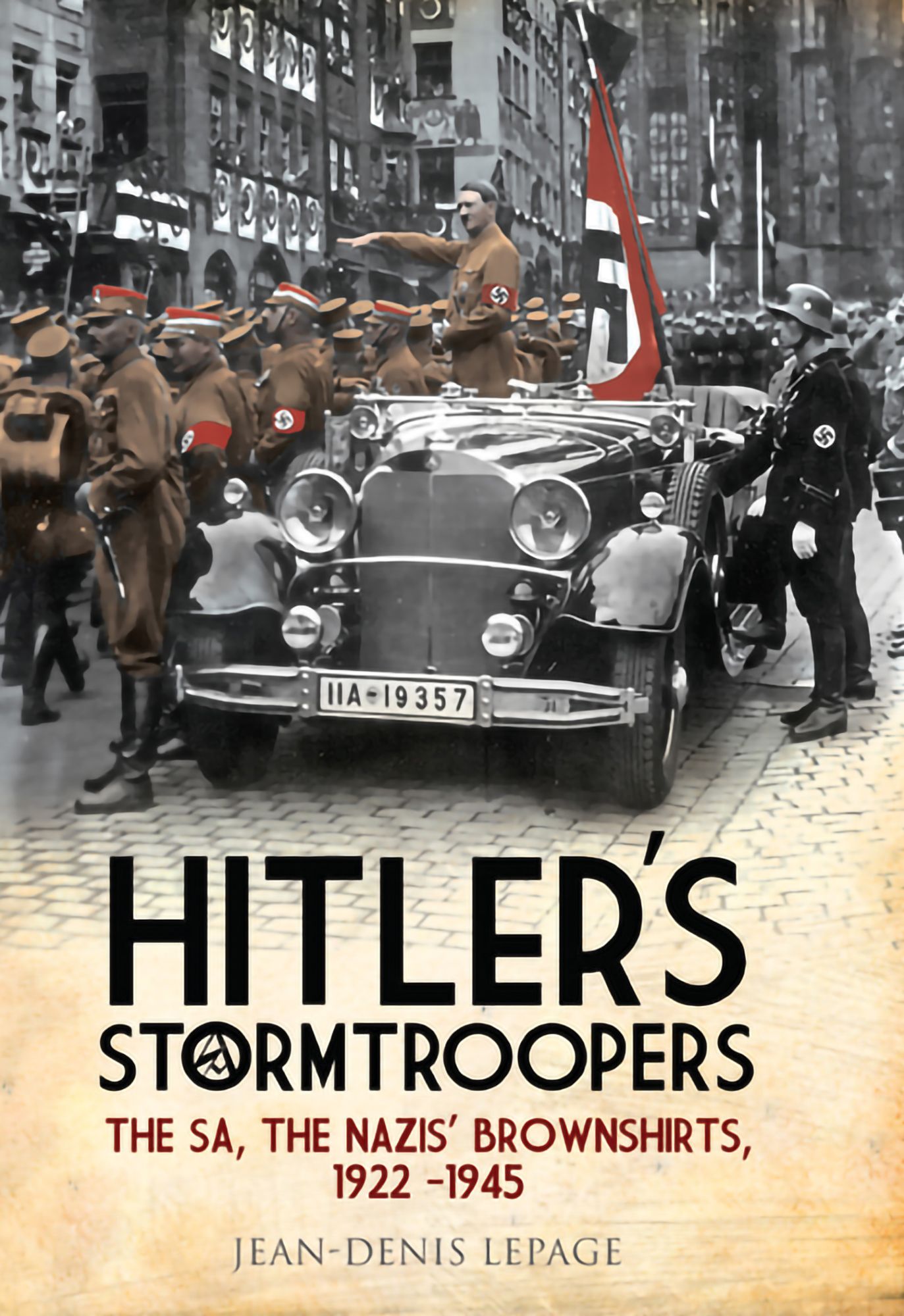 Hitler's Stormtroopers: The SA, the Nazis' Brownshirts, 1922-1945
